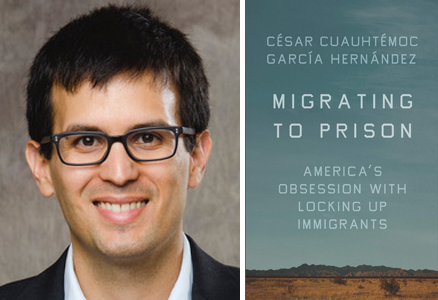 Migrating to Prison by César Cuauhtémoc García Her...